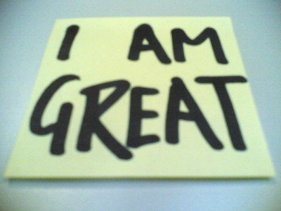 I Am Great!