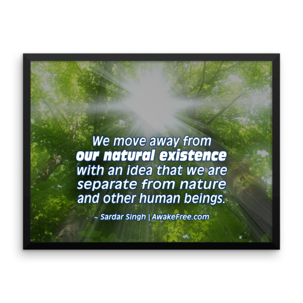 Our Natural Existence - An Inspiring Framed Poster - Ready to Hang - Image 4